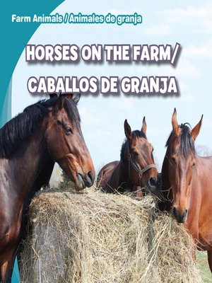 cover image of Horses on the Farm / Caballos de granja